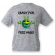Men's or Women's funny T-Shirt - Ready for free Hugs, Ash Heater