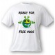 Men's or Women's funny T-Shirt - Ready for free Hugs, White