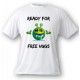 T-Shirt humoristique - Ready for free Hugs - pour femme ou homme, White