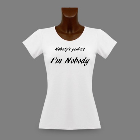 T-Shirt moulant dame humoristique - Nobody's perfect