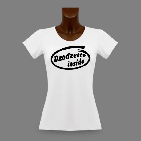 T-Shirt moulant - Dzodzette Inside, pour dame