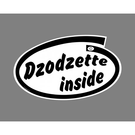 Sticker humoristique - Dzodzette inside - pour voiture