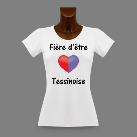 T-Shirt slim moulant pour femme - Fière d'être Tessinoise - coeur Tessinois