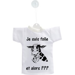 Mini T-Shirt -  Je suis folle, et alors ??? - Autodekoration