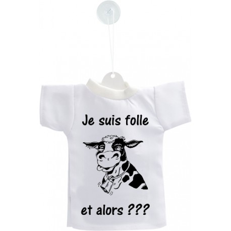 Car's Mini T-Shirt -  Je suis folle, et alors ??? - per automobile
