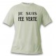 Funny T-Shirt - Je suis FEE VERTE, November White