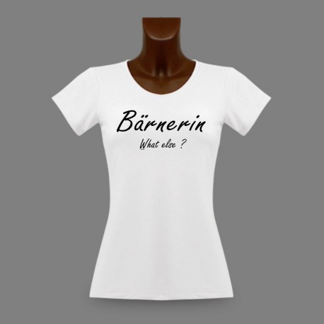 T-Shirt mode femme - Bärnerin, What else ?