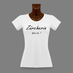 Donna moda T-shirt - Zürcherin, What else ?