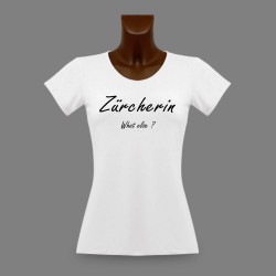 Women's fashion T-Shirt - Zürcherin, What else ?