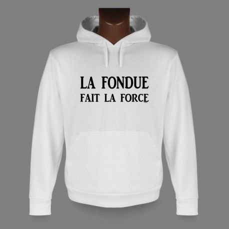 Hooded Funny Sweat - La Fondue fait la Force