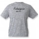 Humoristisch T-Shirt - Fribourgeois, What else, Ash Heater