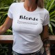 Blonde, Concept inventé pour faire croire que les autres femmes sont intelligentes ☀ T-shirt humoristique mode dame