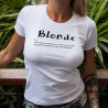 Blonde, Concept inventé pour faire croire que les autres femmes sont intelligentes ☀ T-shirt humoristique mode dame