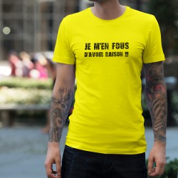 T-Shirt - Je m'en fous d'avoir raison, Safety Yellow