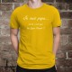 T-Shirt coton homme - Je suis PAPA... et toi, c'est quoi ton Super Pouvoir ?