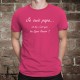 T-Shirt coton homme - Je suis PAPA... et toi, c'est quoi ton Super Pouvoir ?