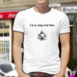 T-Shirt - J'ai le corps d'un Dieu