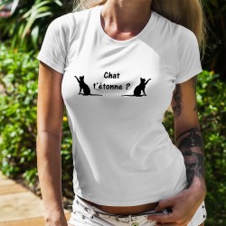 T-shirt humoristique mode dame - Chat t'étonne ?