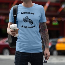 Funny T-Shirt - Embrasse moi je suis motard
