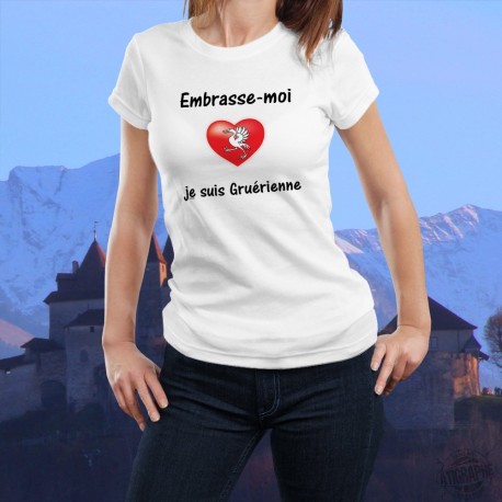 T-shirt mode dame - Embrasse-moi je suis Gruérienne