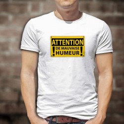 T-Shirt - ATTENTION, de mauvaise humeur