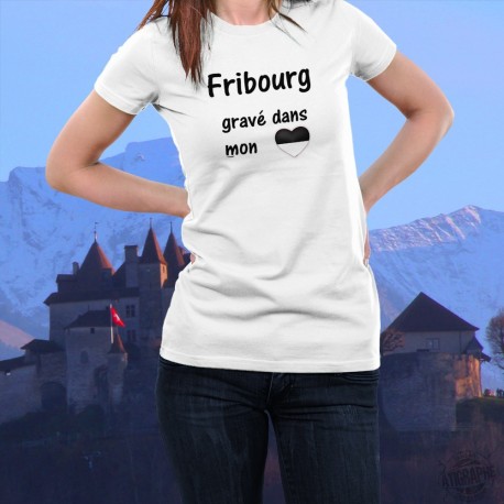 T-Shirt mode femme - Fribourg, gravé dans mon Coeur