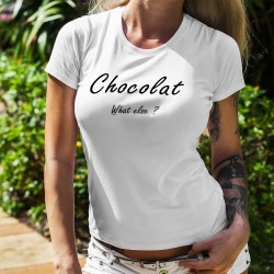 Chocolat, What else ? ✿ Chocolat, quoi d'autre ? ✿ T-Shirt humoristique mode femme  inspiré du slogan de George Clooney