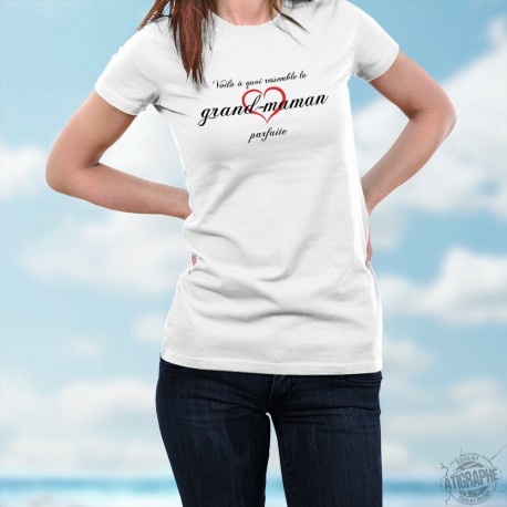T-shirt humoristique mode dame - La grand-maman parfaite