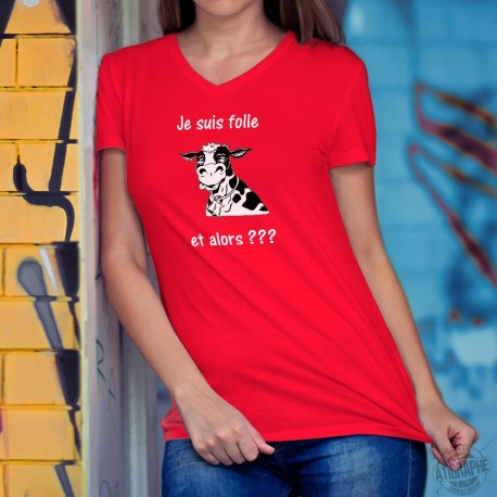 Women's cotton T-Shirt - Je suis folle et alors