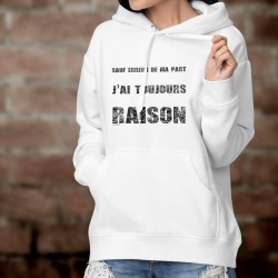 Sweat bianco a cappuccio - Toujours raison