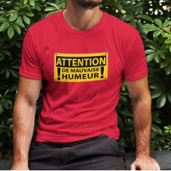 Men's cotton T-Shirt - ATTENTION, de mauvaise humeur