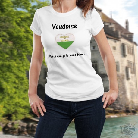 Parce que je le Vaud bien ! ✿ T-Shirt humoristique mode dame - coeur aux couleurs du canton de Vaud
