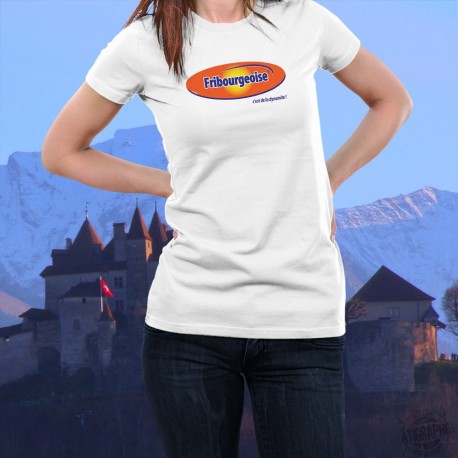 Women's slim T-Shirt - Fribourgeoise, c'est de la dynamite !