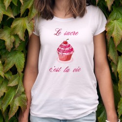 Damenmode T-shirt - Le sucre, c'est la vie