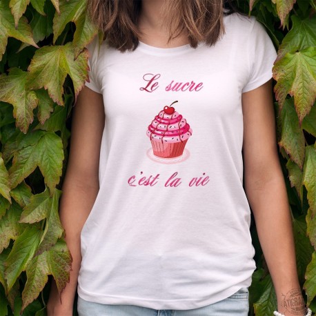 Le sucre, c'est la vie ❁ cupcake gourmand à la cerise ❁ T-Shirt humoristique mode dame
