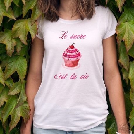 Le sucre, c'est la vie ❁ cupcake gourmand à la cerise ❁ T-Shirt humoristique mode dame