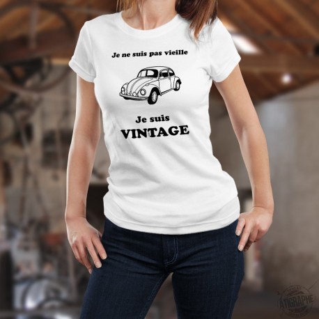 T-Shirt dame humoristique - Je ne suis pas vieille, je suis Vintage - Volkswagen Coccinelle