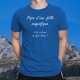 T-Shirt coton mode homme - Papa d'une fille magnifique et toi, c'est quoi ton Super Pouvoir