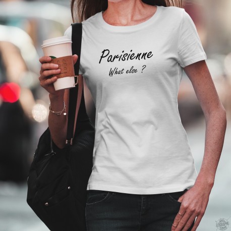 Women's slim fashion T-Shirt - Parisienne, What else ?