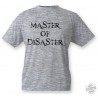 Women's or Men's T-Shirt - Master of Disaster, Ash Heater