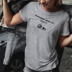 Funny T-Shirt - N'abandonne jamais tes rêves