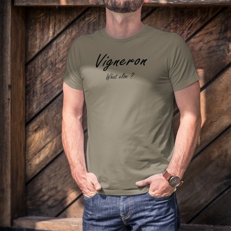 Funny fashion T-Shirt - Vigneron, What else