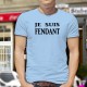 Donna o Uomo Funny T-Shirt - Je suis FENDANT