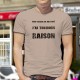 Humoristisch T-Shirt - Toujours raison