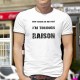 Humoristisch T-Shirt - Toujours raison