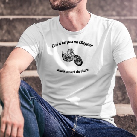 T-shirt humoristique homme illustré d'une moto Chopper et de la citation " Ceci n'est pas un Chopper, mais un art de vivre"