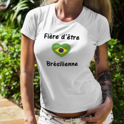 T-shirt mode dame - Fière d'être Brésilienne - coeur aux couleurs du drapeau brésilien