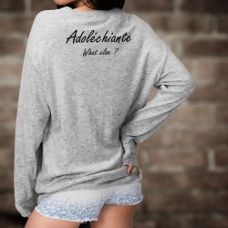 Women Sweatshirt - Adoléchiante, What else ?