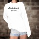 Frauen Sweatshirt - Adoléchiante, What else ?