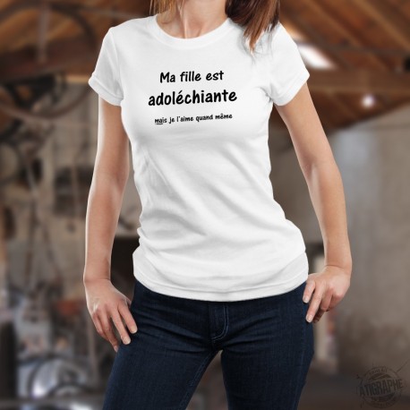 Ma fille est adoléchiante ★ Frauen T-shirt